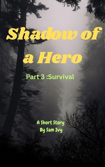 Shadow of a Hero :Survival