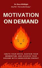 Motivation on Demand