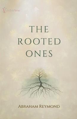 The Rooted Ones - Abraham Reymond - cover