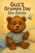 Gus's Grumpy Day Go-Away