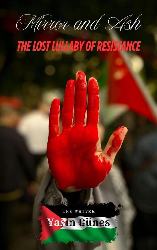Mirror and Ash - The Lost Lullaby of Resistance