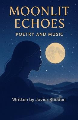 Moonlit Echoes - Javier Rhoden - cover