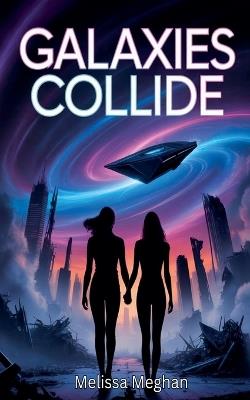 Galaxies Collide - Melissa Meghan - cover