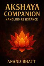 Akshaya Companion: Handling Resistance