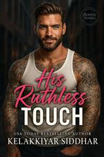 His Ruthless Touch, Burning Desires