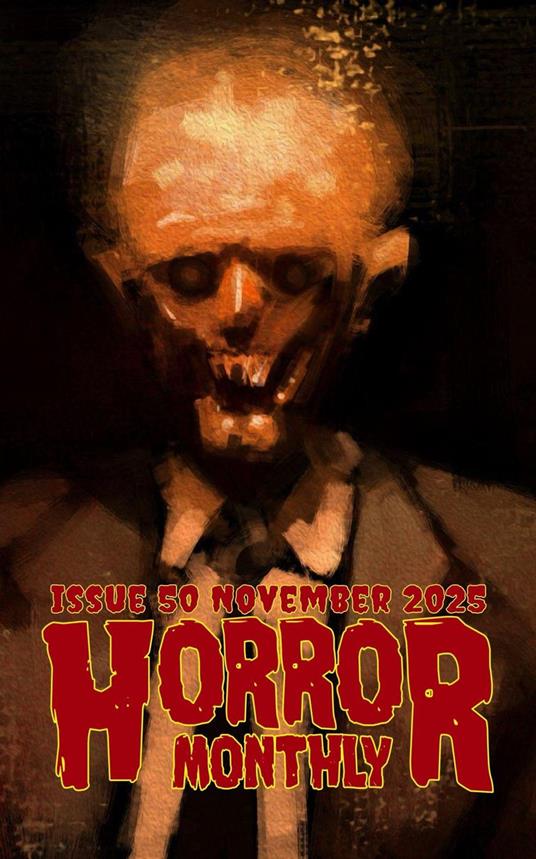 Horror Monthly Magazine #50 November 2025