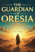 The Guardian of Oresia