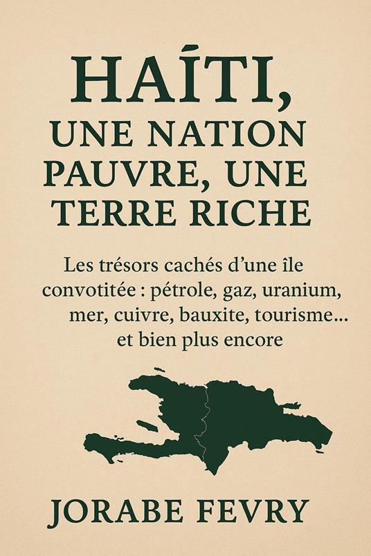 une nation pauvre, une terre riche - JORABE FEVRY - ebook