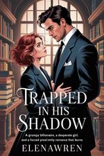 Trapped in His Shadow