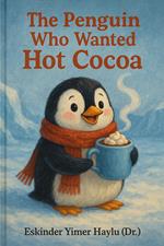 ?? The Penguin Who Wanted Hot Cocoa