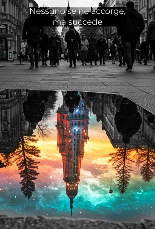 Nessuno se ne accorge, ma sucede - Rafael Lima - ebook