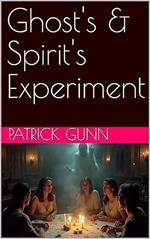 Ghost's & Spirit's Experiment