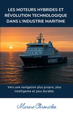 Les moteurs hybrides et révolution technologique dans l'industrie maritime