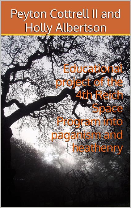 Educational project of the 4th Reich Space Program into Paganism and Heathenry
