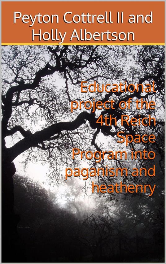 Educational project of the 4th Reich Space Program into Paganism and Heathenry