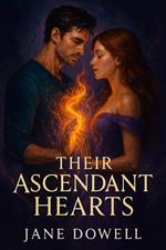 Their Ascendant Hearts