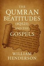The Qumran Beatitudes (4Q525) and the Gospels