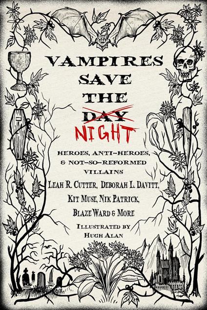 Vampires Save the Night: Heroes, Anti-Heroes, and Not-So-Reformed Villains