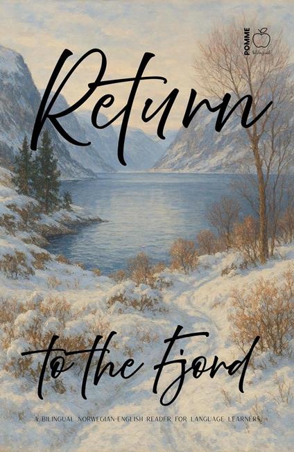 Return to the Fjord: A Bilingual Norwegian-English Reader for Language Learners