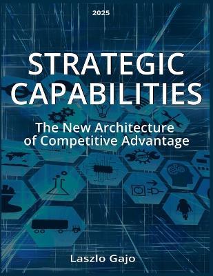 Strategic Capabilities - Laszlo Gajo - cover