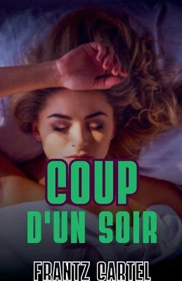 Coup d'un soir - Frantz Cartel - cover