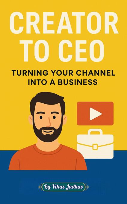 Creator to CEO: Turning Your Channel Into a Business
