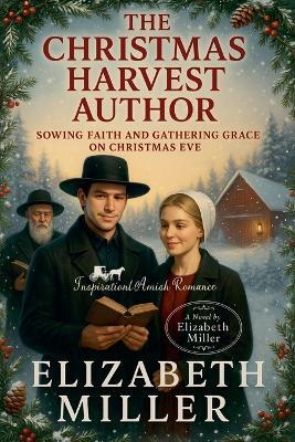 The Christmas Harvest Author - Elizabeth Miller - cover