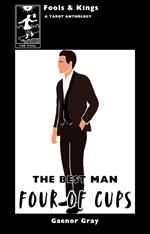 The Best Man: Four of Cups