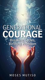 Generational Courage