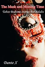 The Mask and Missing Time