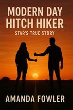 Modern Day Hitch Hiker Star's True Story