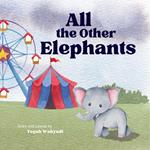 All the Other Elephants
