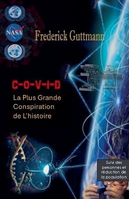 C-O-V-I-D, la plus grande conspiration de l'histoire - Frederick Guttmann - cover