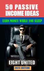 50 passive income ideas : Earn money while you sleep ( step by step guide )