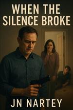 When the Silence Broke