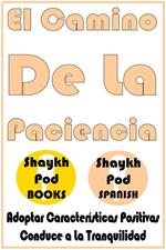 El Camino De La Paciencia