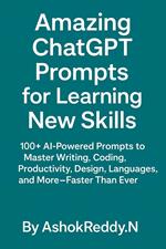 Amazing ChatGPT Prompts for Learning New Skills
