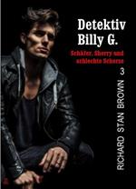 Detektiv Billy G. – Schäfer, Sherry und schlechte Scherze