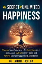 the Secrets of Unlimited Happiness