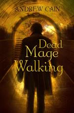 Dead Mage Walking