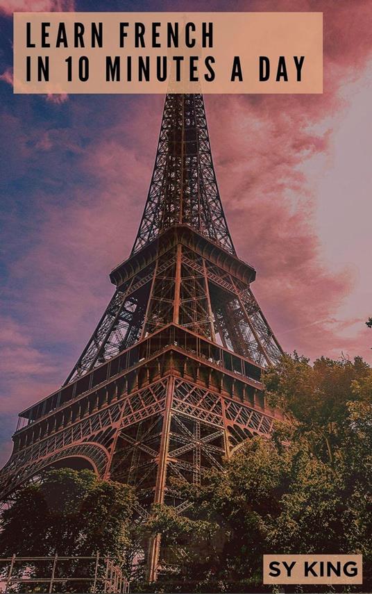 Learn French In 10 Minutes a Day