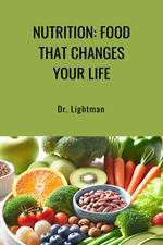 Nutrition: Food That Changes Your Life