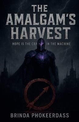 The Amalgam's Harvest - Brinda Phokeerdass - cover