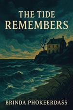 The Tide Remembers