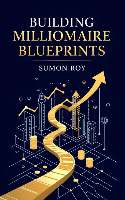 Building Millionaire Blueprints