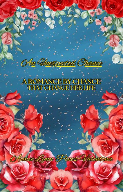 An Unexpected Chance - Aimee Pines-Valentina - ebook