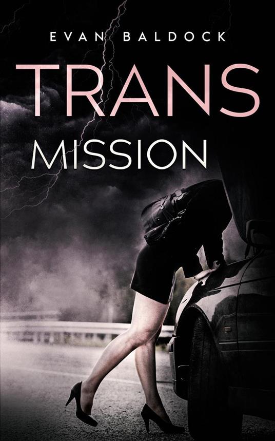 Trans-Mission: An intense, eye-opening, gripping thriller