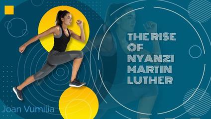 The Rise Of Nyanzi Martin Luther - Joan Vumilia - ebook