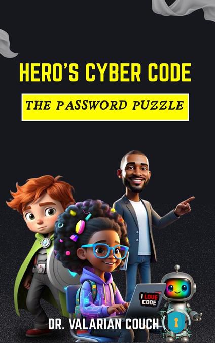 Hero’s Cyber Code; The Password Puzzle