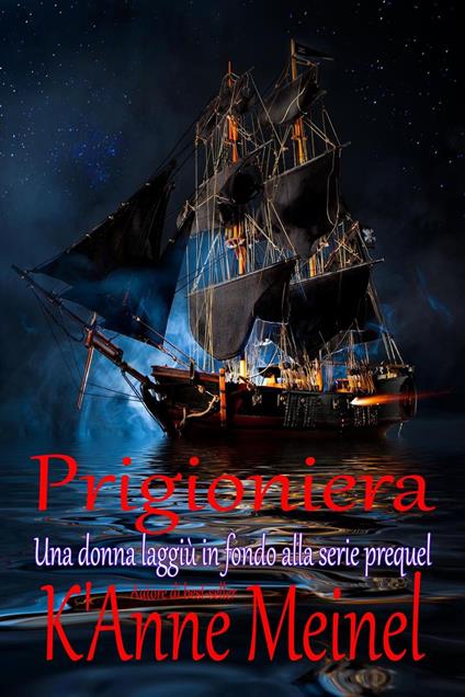 Prigioniera - K'Anne Meinel - ebook